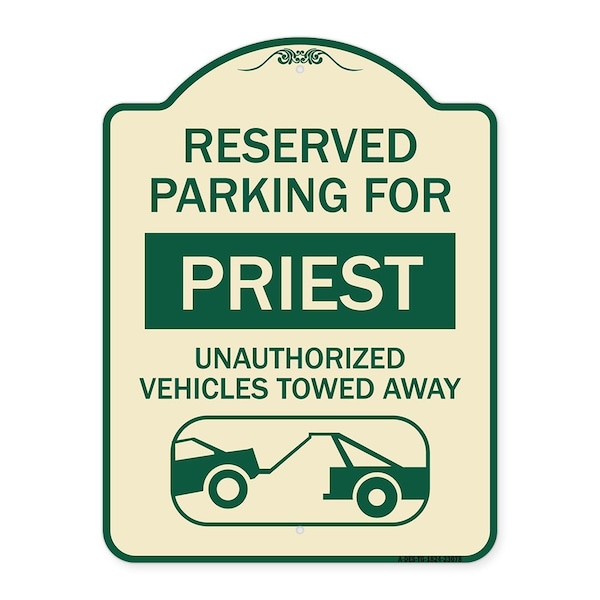 Reserved Parking for Priest Unauthorized Vehicles Towed Away Alum Sign, 24" x 18", TG-1824-23078